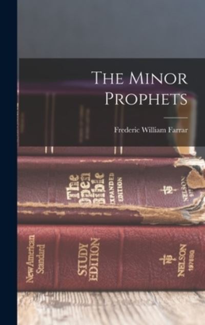 Cover for Frederic William Farrar · Minor Prophets (Book) (2022)