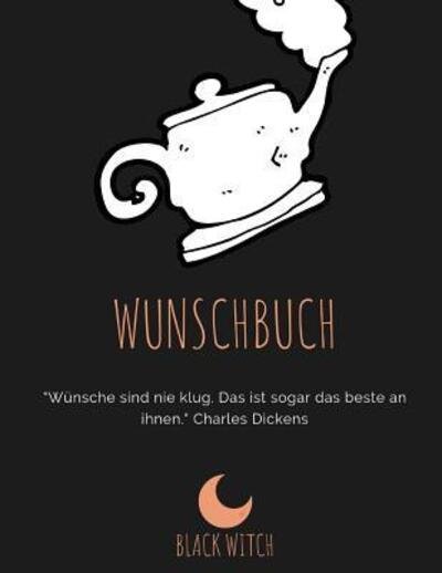 Cover for Black Witch · Wunschbuch (Taschenbuch) (2019)
