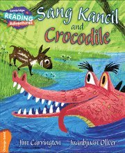 Cambridge Reading Adventures Sang Kancil and Crocodile Orange Band - Cambridge Reading Adventures - Jim Carrington - Books - Cambridge University Press - 9781107576049 - January 21, 2016