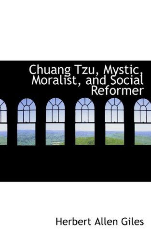 Cover for Herbert Allen Giles · Chuang Tzu, Mystic, Moralist, and Social Reformer (Paperback Book) (2009)