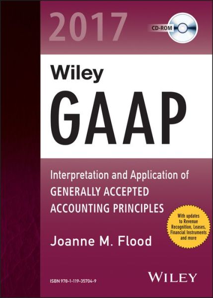 Wiley GAAP 2017 - Flood - Książki - John Wiley & Sons Inc - 9781119357049 - 10 lutego 2017