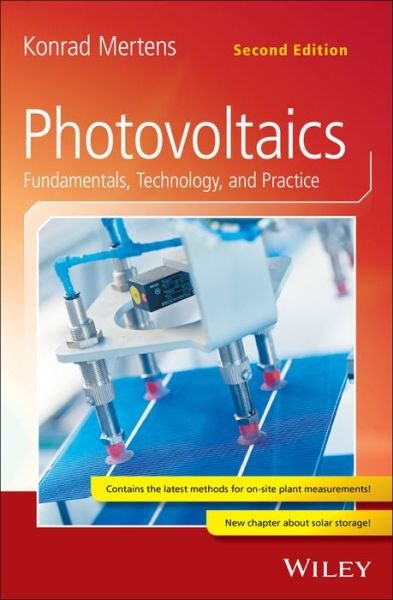 Cover for Mertens, Konrad (Munster University of Applied Sciences, Steinfurt, Germany) · Photovoltaics: Fundamentals, Technology, and Practice (Hardcover Book) (2018)