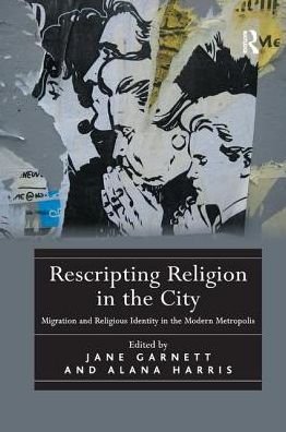 Cover for Alana Harris · Rescripting Religion in the City: Migration and Religious Identity in the Modern Metropolis (Paperback Book) (2018)