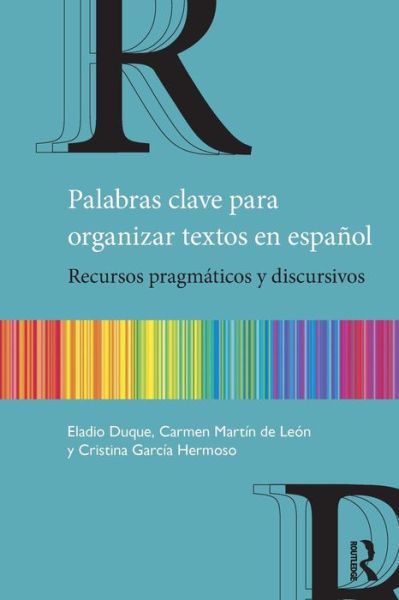 Cover for Eladio Duque · Palabras clave para organizar textos en espanol: Recursos pragmaticos y discursivos (Pocketbok) (2019)