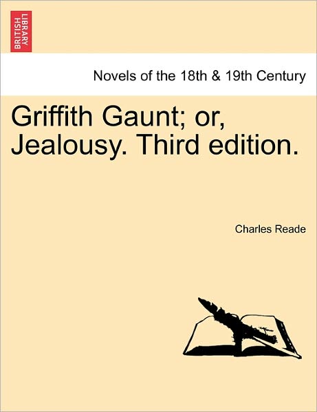 Cover for Charles Reade · Griffith Gaunt; Or, Jealousy. Third Edition. (Taschenbuch) (2011)