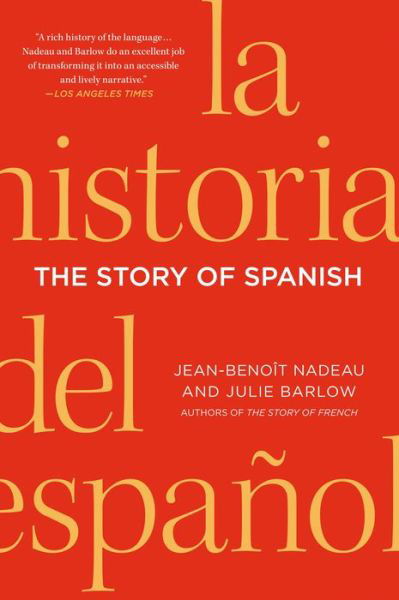 Cover for Jean-Benoit Nadeau · The Story of Spanish (Taschenbuch) [Reprint edition] (2014)