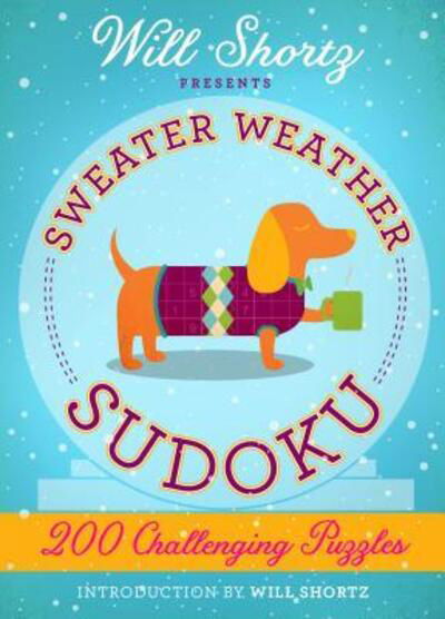 Cover for Will Shortz · Will Shortz Presents Sweater Weather Sudoku: 200 Challenging Puzzles: Hard Sudoku Volume 2 - Hard Sudoku (Pocketbok) (2017)