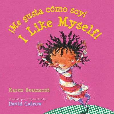 Cover for Karen Beaumont · I Like Myself! / !Me gusta como soy! Board Book: Bilingual English-Spanish (Kartongbok) [Bilingual Board Book Spanish edition] (2018)