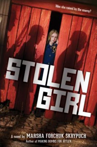 Cover for Marsha Forchuk Skrypuch · Stolen Girl (Inbunden Bok) (2019)