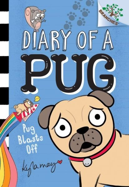 Cover for Kyla May · Pug Blasts Off A Branches Book (Hardcover bog) (2019)