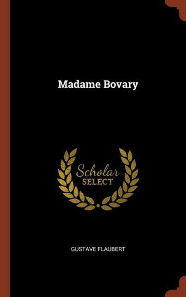 Cover for Gustave Flaubert · Madame Bovary (Hardcover bog) (2017)