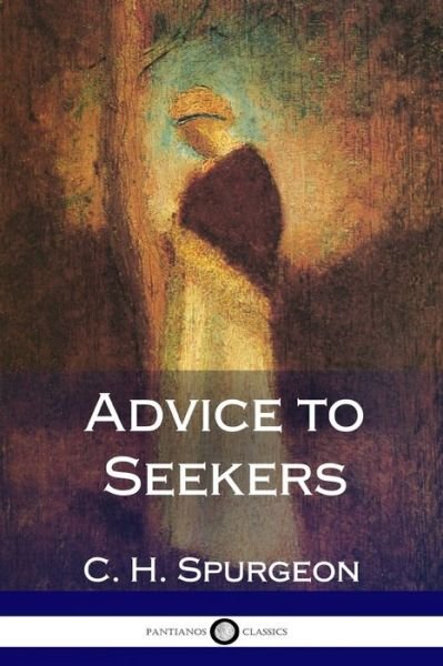 Cover for C. H. Spurgeon · Advice to Seekers (Pocketbok) (2018)
