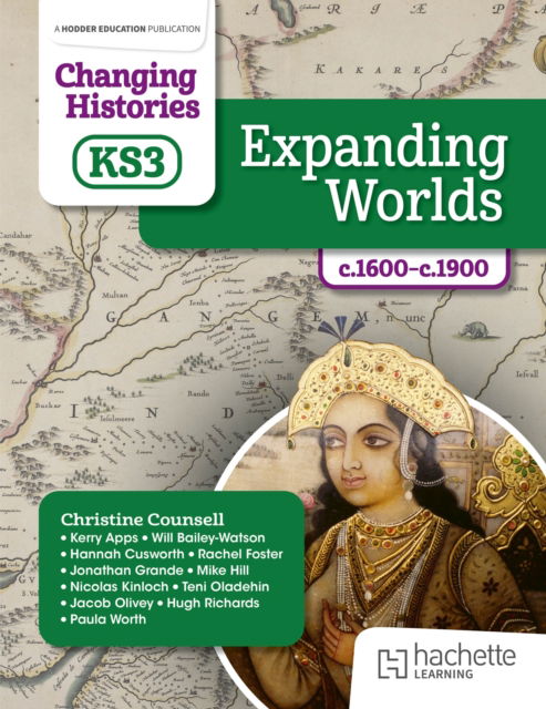 Cover for Christine Counsell · Changing Histories for KS3: Expanding Worlds, c.1600–c.1900 (Paperback Book) (2025)