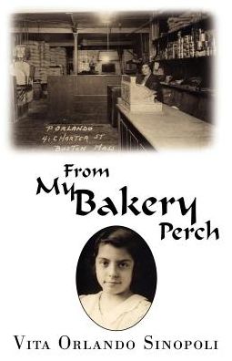 Cover for Vita Orlando Sinopoli · From My Bakery Perch (Paperback Book) (2003)