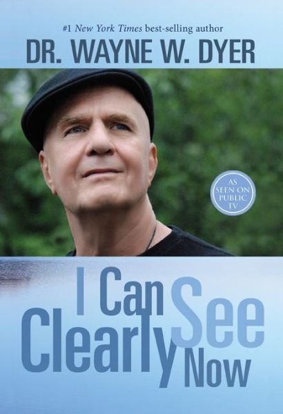 Cover for Dr. Wayne W. Dyer Dr. · I Can See Clearly Now (Paperback Bog) (2015)