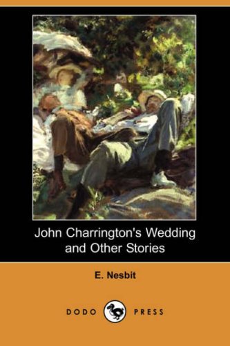Cover for E. Nesbit · John Charrington's Wedding and Other Stories (Dodo Press) (Paperback Book) (2008)