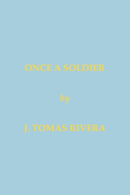 Cover for J. Tomas Rivera · Once a Soldier (Paperback Book) (2006)