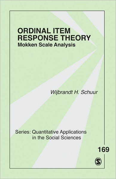 Cover for Wijbrandt H. van Schuur · Ordinal Item Response Theory: Mokken Scale Analysis - Quantitative Applications in the Social Sciences (Paperback Book) (2011)