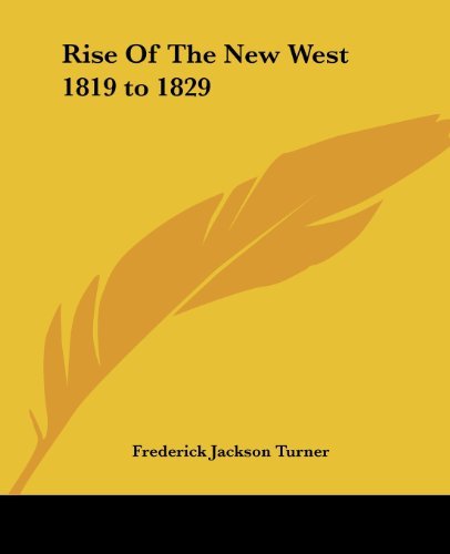 Cover for Frederick Jackson Turner · Rise of the New West 1819 to 1829 (Paperback Book) (2004)