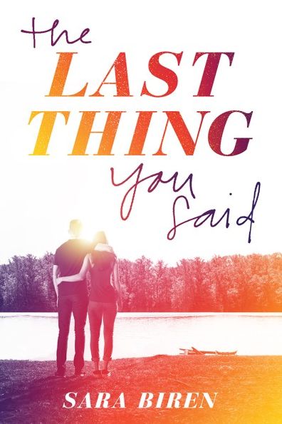 Cover for Sara Biren · Last Thing You Said (Hardcover Book) (2017)