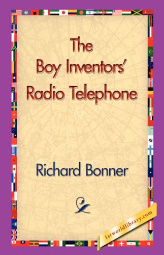 Cover for Richard Bonner · The Boy Inventors' Radio Telephone (Hardcover Book) (2006)