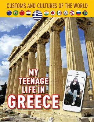 Cover for James Buckley Jr. · My Teenage Life in Greece - Customs and Cultures of the World (Hardcover Book) (2017)