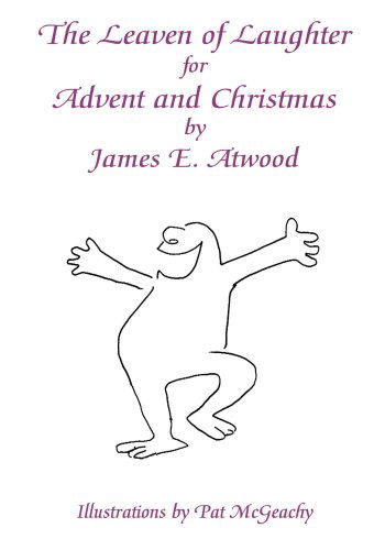 Cover for James E. Atwood · The Leaven of Laughter for Advent and Christmas (Paperback Book) (2006)