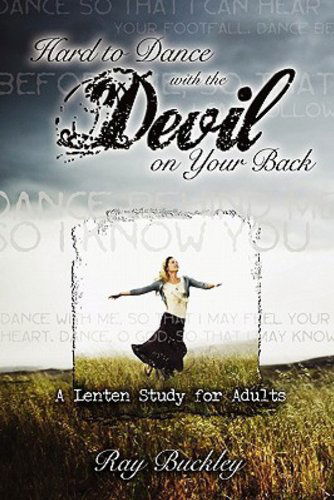 Cover for Ray Buckley · Hard To Dance With The Devil On Your Back (Paperback Book) (2010)