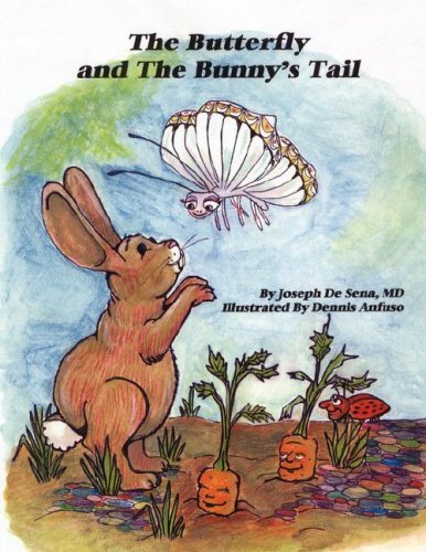 The Butterfly and The Bunny's Tail - Joseph De Sena - Libros - Outskirts Press - 9781432704049 - 23 de marzo de 2007