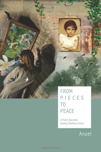 Cover for Anael · From Pieces to Peace: a Poetic Narrative Healing Childhood Incest (Paperback Bog) (2010)