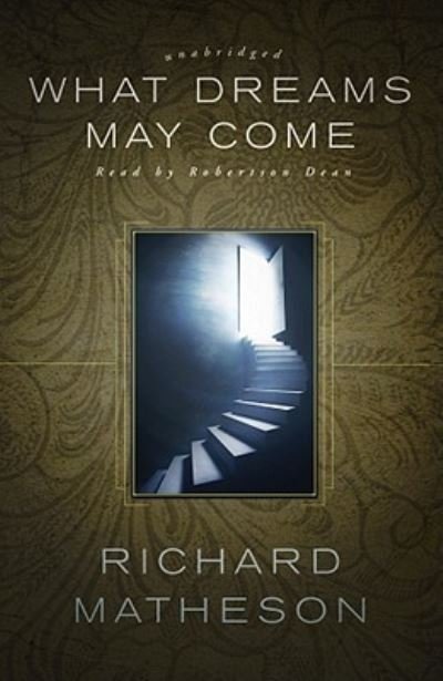 What Dreams May Come Library Edition - Richard Matheson - Annen - Blackstone Pub - 9781433273049 - 1. juni 2009