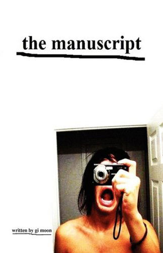 The Manuscript - Gi Moon - Libros - Xlibris - 9781436339049 - 30 de septiembre de 2008