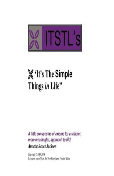 Cover for Annetta Renee Jackson · Itstl's - It's the Simple Things in Life (Paperback Book) (2008)