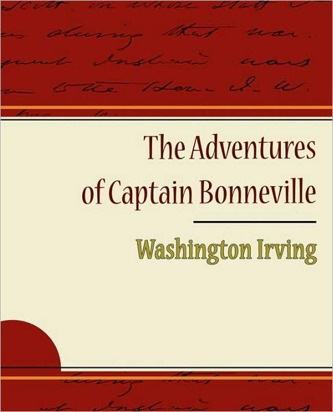 The Adventures of Captain Bonneville - Washington Irving - Books - Book Jungle - 9781438520049 - June 8, 2009