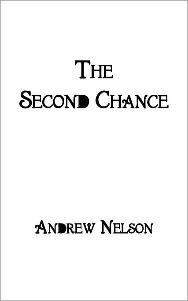 Cover for Andrew Nelson · The Second Chance (Paperback Book) (2009)