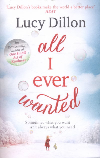 All I Ever Wanted - Lucy Dillon - Kirjat - Hodder & Stoughton - 9781444796049 - torstai 1. joulukuuta 2016