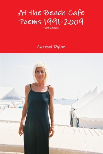 Cover for Carmel Dylan · At the Beach Cafe Poems 1991-2009 3rd Edition (Paperback Bog) (2010)