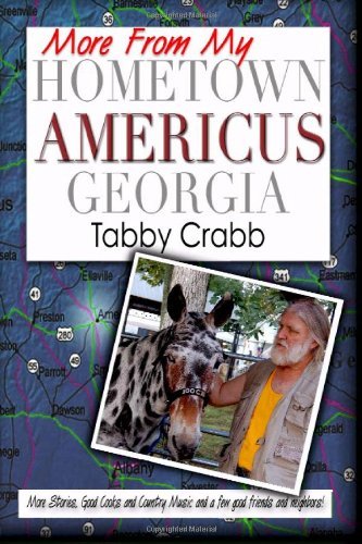 More from My Hometown Americus Georgia - Tabby Crabb - Libros - CreateSpace Independent Publishing Platf - 9781449506049 - 17 de septiembre de 2009