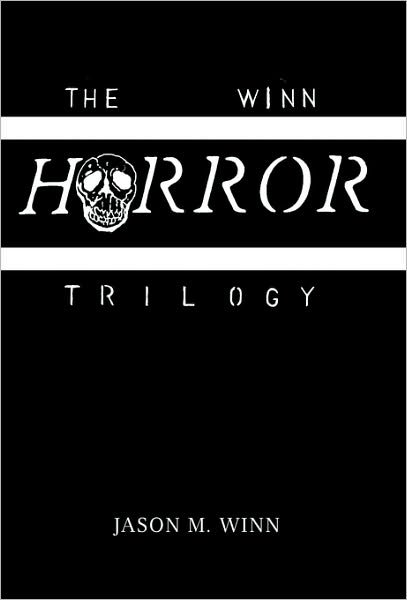 Cover for Jason M Winn · The Winn Horror Trilogy (Pocketbok) (2010)