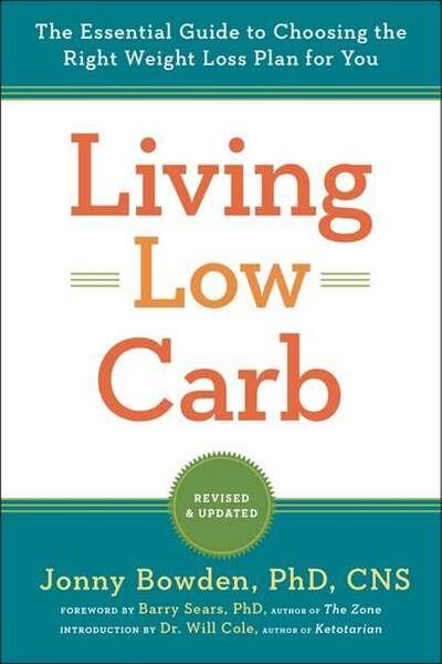 Cover for Jonny Bowden · Living Low Carb: The Complete Guide to Choosing the Right Weight Loss Plan for You (Pocketbok) [Revised edition] (2020)