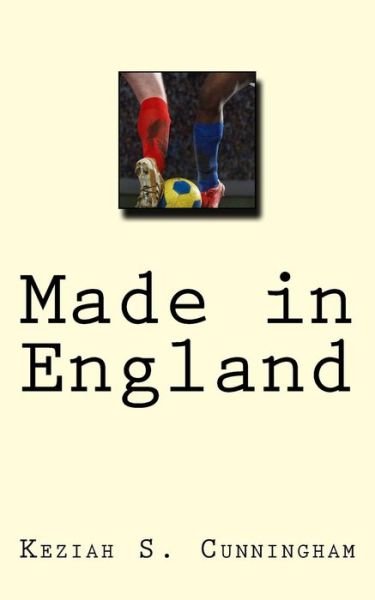 Cover for Keziah S Cunningham · Made in England (Paperback Bog) (2011)