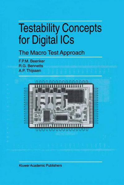 Cover for Frans P. M. Beenker · Testability Concepts for Digital Ics: the Macro Test Approach - Frontiers in Electronic Testing (Paperback Book) [Softcover Reprint of the Original 1st Ed. 1995 edition] (2012)