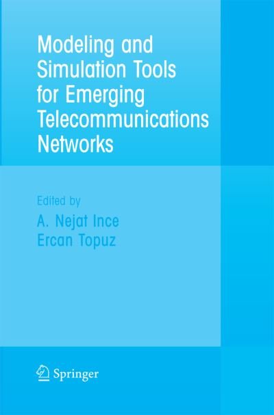 Cover for Nejat Ince · Modeling and Simulation Tools for Emerging Telecommunication Networks: Needs, Trends, Challenges and Solutions (Taschenbuch) [2006 edition] (2014)