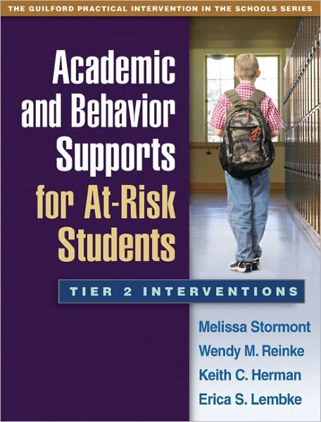 Cover for Melissa Stormont · Academic and Behavior Supports for At-Risk Students: Tier 2 Interventions - The Guilford Practical Intervention in the Schools Series (Paperback Book) (2012)