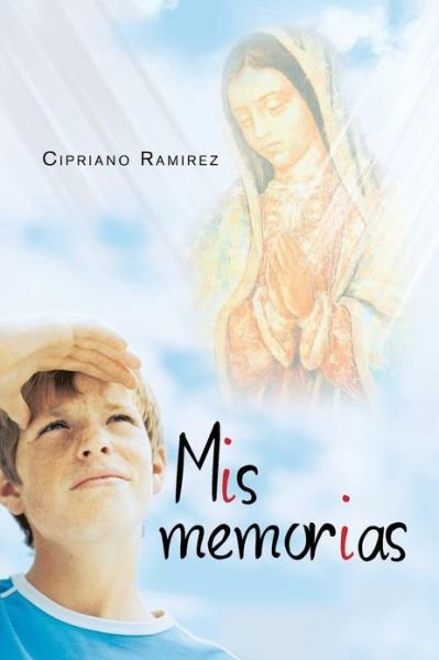 Cover for Cipriano Ramirez · Mis Memorias (Paperback Bog) (2013)