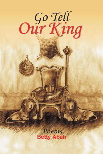 Cover for Betty Abah · Go Tell Our King (Pocketbok) [French edition] (2012)