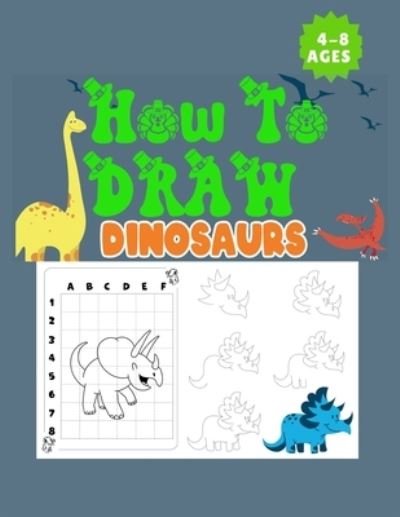 Cover for Bulent Kusev · How to Draw Dinosaurs Ages 4-8 (Bok) (2022)