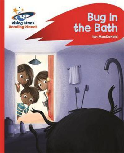 Reading Planet - Bug in the Bath - Red B: Rocket Phonics - Rising Stars Reading Planet - Ian Macdonald - Kirjat - Rising Stars UK Ltd - 9781471880049 - perjantai 28. lokakuuta 2016