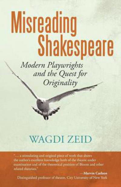 Cover for Wagdi Zeid · Misreading Shakespeare: Modern Playwrights and the Quest for Originality (Paperback Book) (2012)