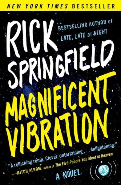 Cover for Rick Springfield · Magnificent Vibration: A Novel (Paperback Book) (2015)